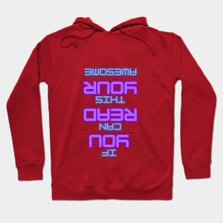 If You Can Read This Your Awesome Hoodie